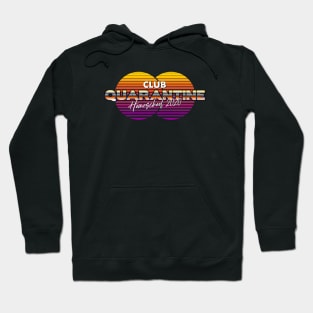 club quarantine homeschool 2020 Hoodie